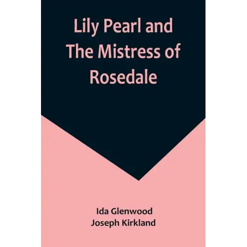 Lily Pearl and The Mistress of Rosedale