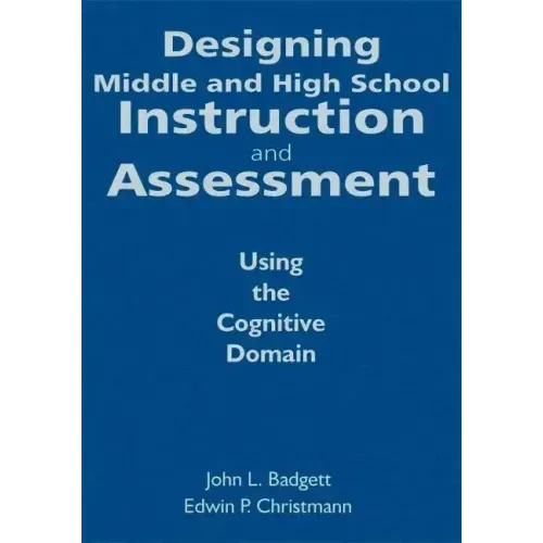 Designing Middle and High School Instruction and Assessment: Using the Cognitive Domain