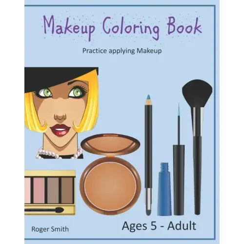 Makeup Coloring Book: Practice Applying Makeup
