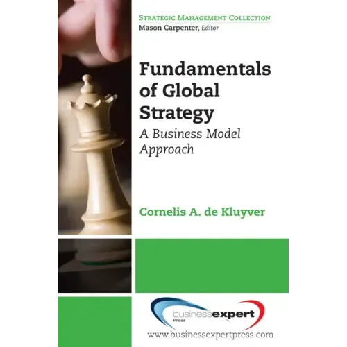 Fundamentals of Global Strategy: A Business Model Approach