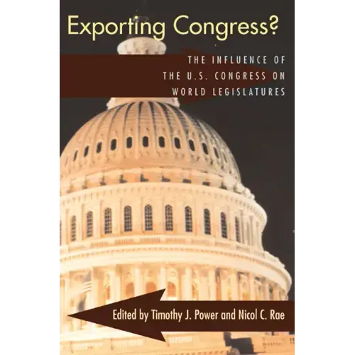 Exporting Congress?: The Influence of U.S. Congress on World Legislatures
