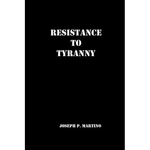 Resistance to Tyranny: A Primer