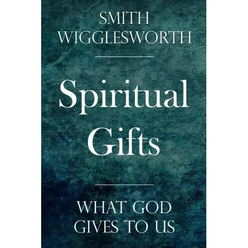Spiritual Gifts: What God Gives to Us