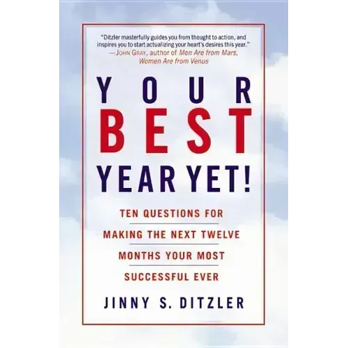 Your Best Year Yet!: Ten Questions for Making the Next Twelve Months Your Most Successful Ever