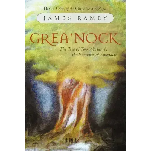 Grea'nock: The Tree of Two Worlds and the Shadows of Elvendom
