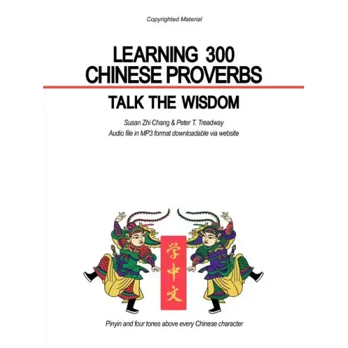 Learning 300 Chinese Proverbs: Talk the Wisdom