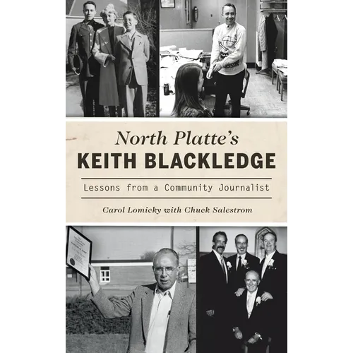 North Platte's Keith Blackledge: Lessons from a Community Journalist