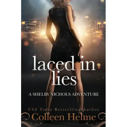 Laced In Lies: A Shelby Nichols Adventure