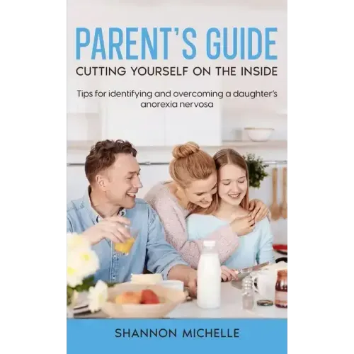 Parent's Guide: Cutting Yourself on the Inside