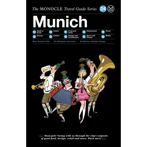 The Monocle Travel Guide to Munich: The Monocle Travel Guide Series