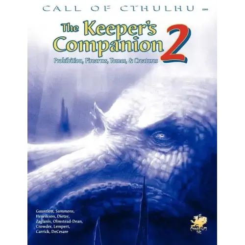 The Keeper's Companion, Vol. 2: Prohibition, Firearms, Tomes & Creatures