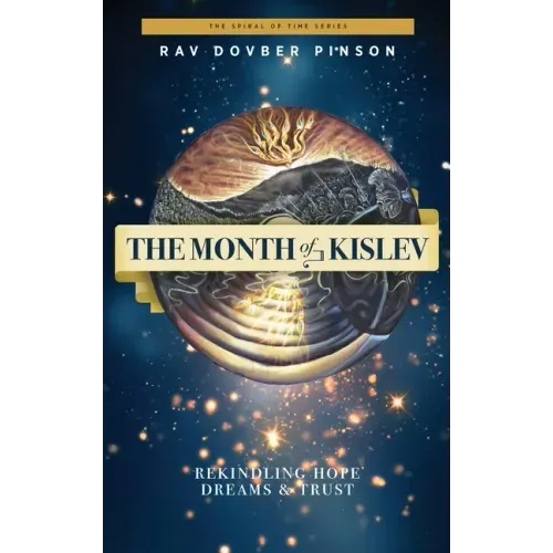 The Month of Kislev: Rekindling Hope, Dreams and Trust