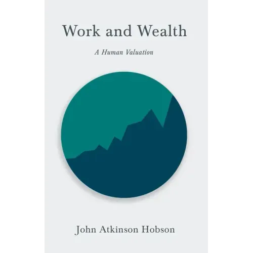 Work and Wealth - A Human Valuation