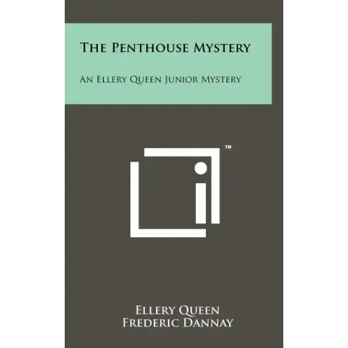 The Penthouse Mystery: An Ellery Queen Junior Mystery