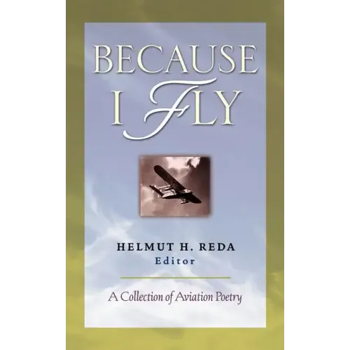 Because I Fly: A Collection of Aviation Poetry