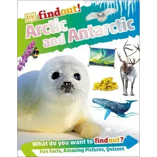 Dkfindout! Arctic and Antarctic
