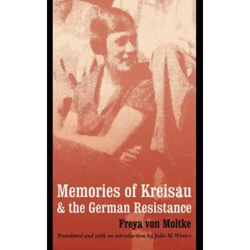 Memories of Kreisau and the German Resistance