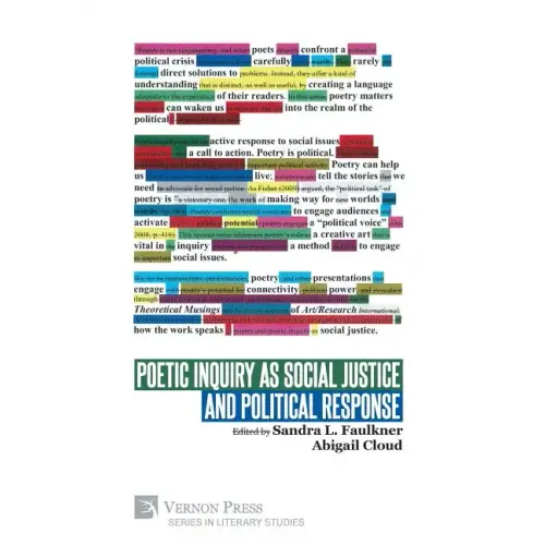 Poetic Inquiry as Social Justice and Political Response