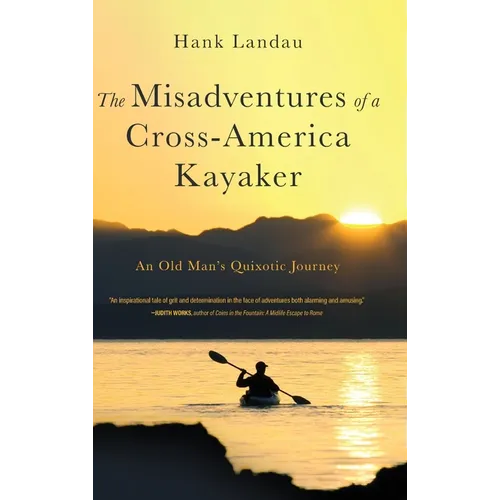 The Misadventures of a Cross-America Kayaker