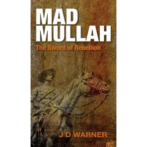 Mad Mullah: The Sword of Rebellion