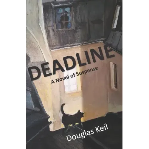Deadline: A Novel of Suspense