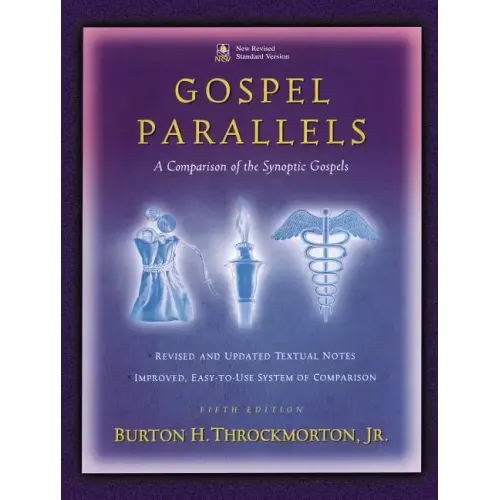 Gospel Parallels, NRSV Edition: A Comparison of the Synoptic Gospels