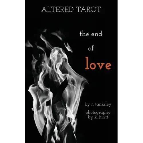 Altered Tarot: The End of Love