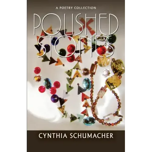 Polished Stones: A Poetry Collection