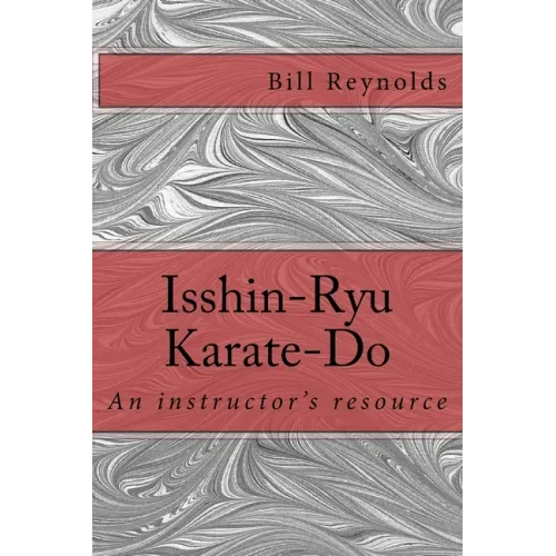 Isshin-Ryu Karate-Do: An instructor's manual
