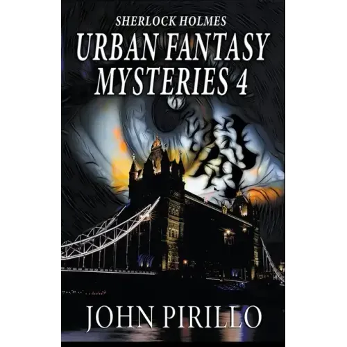 Sherlock Holmes Urban Fantasy Mysteries 4