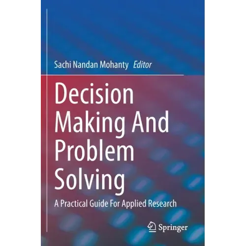 Decision Making and Problem Solving: A Practical Guide for Applied Research