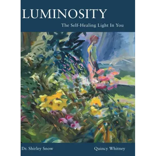 Luminosity: The Self-Healing Light In You
