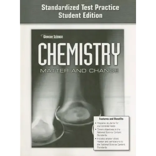 Chemistry: Matter & Change, Standardized Test Practice Workbook, Student Edition