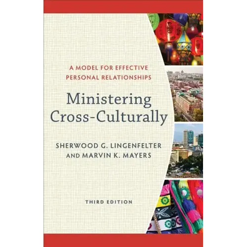 Ministering Cross-Culturally: A Model for Effective Personal Relationships