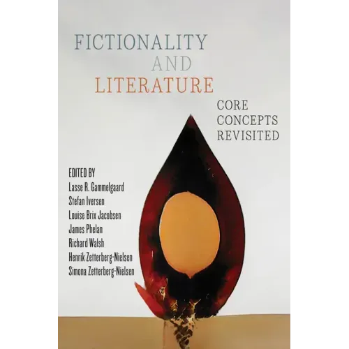 Fictionality and Literature: Core Concepts Revisited