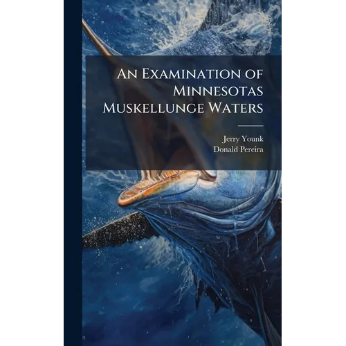 An Examination of Minnesotas Muskellunge Waters