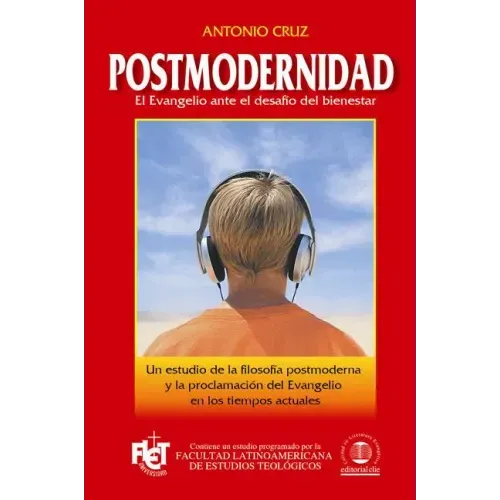 Postmodernidad: El Evangelio Ante el Desafio del Bienestar