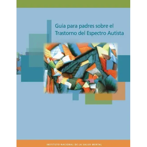 Guia para padres sobre el Trastorno del Espectro Autista