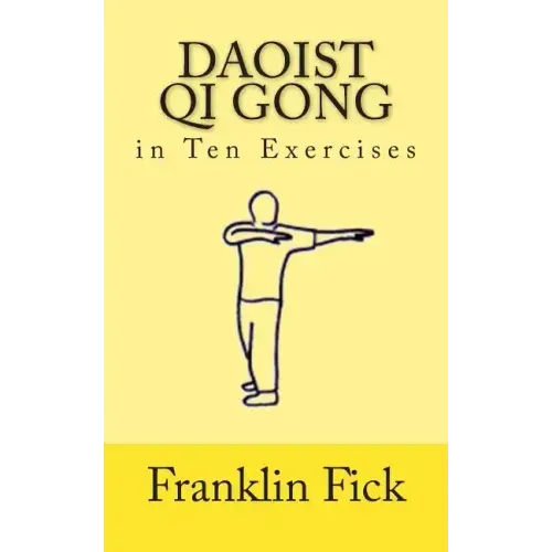 Daoist Qi Gong in Ten Exercises