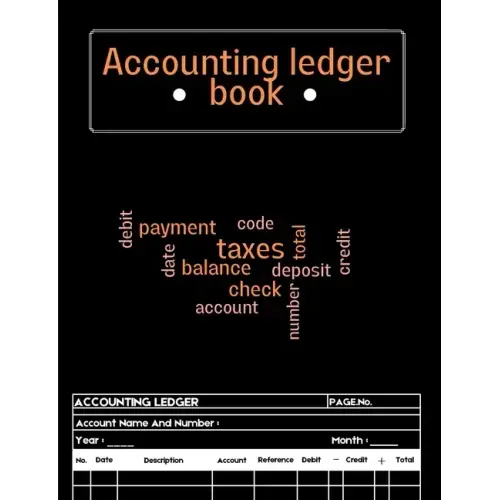 Accounting Ledger Book: Bookkeeping Record Book for Small Business or Personal Use - Ledger Books for Bookkeeping A Complete Expense Tracker N