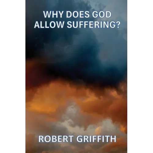 Why Does God Allow Suffering
