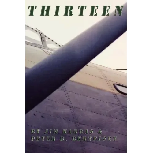 Thirteen: Thirteenth Mission of Lancaster Bomber L.Q.P., 405 Vancouver Squadron
