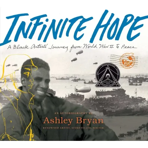 Infinite Hope: A Black Artist's Journey from World War II to Peace