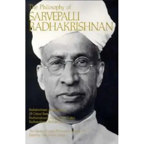 The Philosophy of Sarvepalli Radhadkrishnan, Volume 8