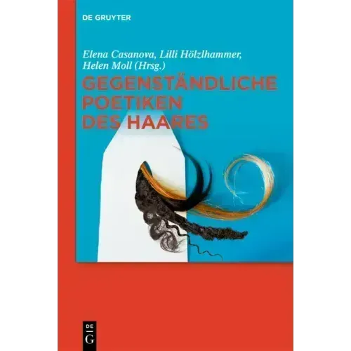 Gegenständliche Poetiken des Haares