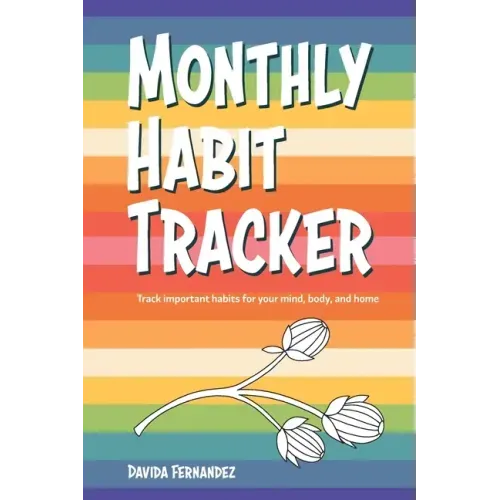 Monthly Habit Tracker: Track important habits for your mind, body, and home