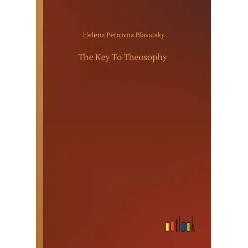 The Key To Theosophy