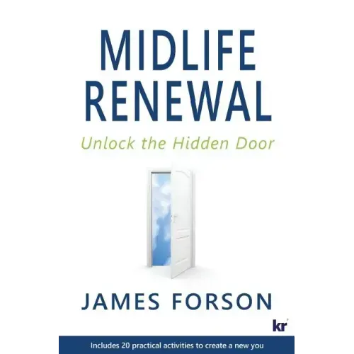 Midlife Renewal: Unlock the Hidden Door