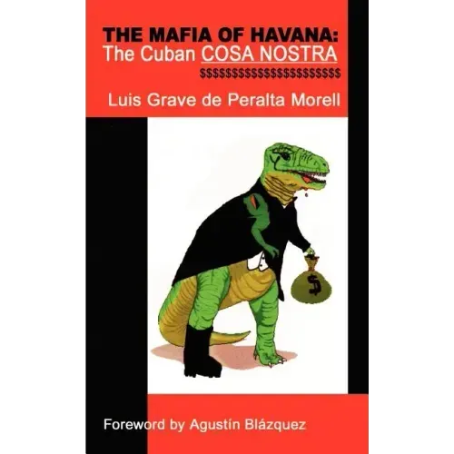 The Mafia of Havana: The Cuban Cosa Nostra