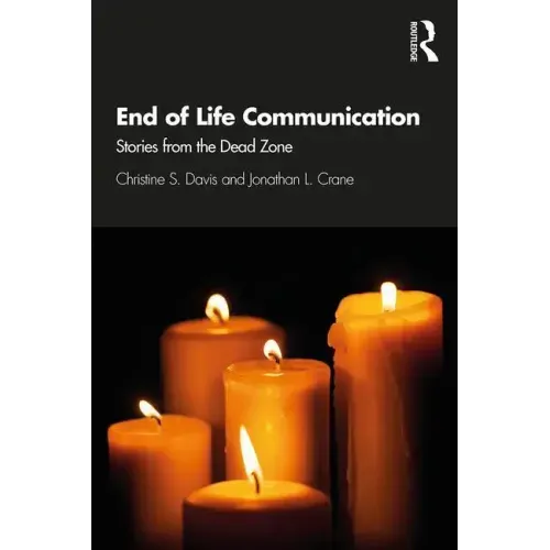 End of Life Communication: Stories from the Dead Zone